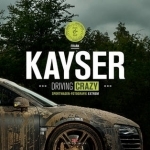 Kayser: Driving Crazy