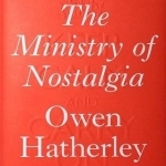 The Ministry of Nostalgia: Consuming Austerity