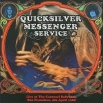 Live at the Carousel Ballroom 1968 by Quicksilver Messenger Service