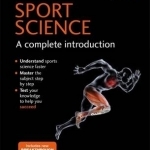 Sports Science: A Complete Introduction: Teach Yourself