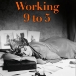 The Mills &amp; Boon Modern Girl&#039;s Guide to: Working 9-5: Career Advice for Feminists