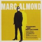 Shadows and Reflections by Marc Almond