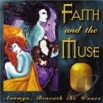 Annwyn, Beneath the Waves by Faith &amp; The Muse