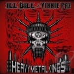 Heavy Metal Kings by Ill Bill / Vinnie Paz