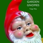 Garden Gnomes: A History