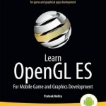 Learn OpenGL ES: For Mobile Game and Graphics Development