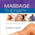 Massage Therapy: Principles and Practice