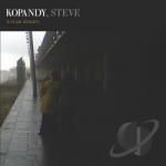 True Dream by Steve Kopandy