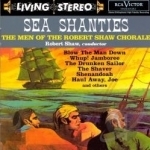 Sea Shanties by Robert Shaw Chorale