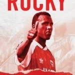 Rocky: The Tears and Triumphs of David Rocastle