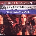 Early Years by North Mississippi Allstars