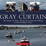 The Gray Curtain: The Impact of Seals, Sharks, and Commercial Fishing on the Northeast Coast