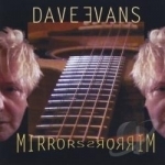 Mirrors by Dave UK Singer Evans / Songwriter