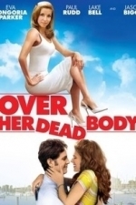 Over Her Dead Body (2008)