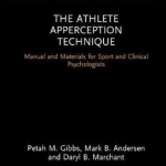 The Athlete Apperception Technique: Manual and Materials for Sport and Clinical Psychologists