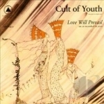 Love Will Prevail by Cult of Youth