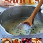 The Complete Guide to Making Sauces