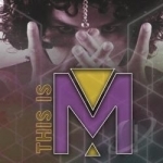 This Is M by M the Myth