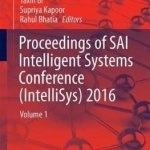 Proceedings of Sai Intelligent Systems Conference (IntelliSys) 2016: Volume 1