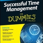 Successful Time Management For Dummies