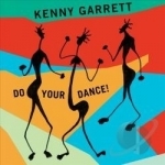 Do Your Dance! by Kenny Garrett