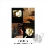 Broken Dreams Club by Girls