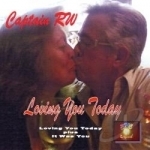 Loving You Today by Captain RW