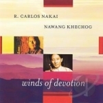 Winds of Devotion by Peter Kater / Nawang Khechog / R Carlos Nakai