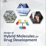 Design of Hybrid Molecules for Drug Development