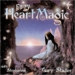 Fairie Heart Magic by Gary Stadler