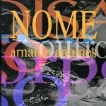 Nome by Arnaldo Antunes