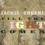 Til the Light Comes by Jackie Greene