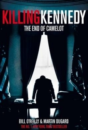 Killing Kennedy: The End of Camelot