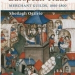 Institutions and European Trade: Merchant Guilds, 1000-1800