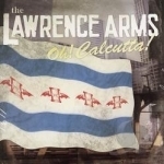 Oh! Calcutta! by The Lawrence Arms