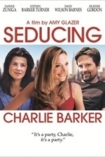 Seducing Charlie Barker (2011)