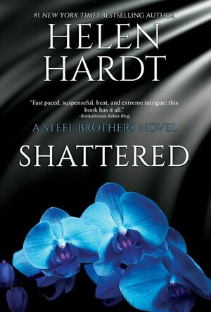 Shattered (Steel Brothers Saga #7)