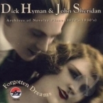 Forgotten Dreams: Archives of Novelty Piano (1920&#039;s-1930&#039;s) by Dick Hyman