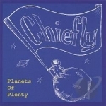 Planets Of Plenty by Chiefly