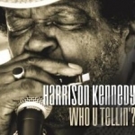 Who U Tellin&#039; by Harrison Kennedy