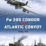 Fw-200 Condor Vs Atlantic Convoys: 1941-43