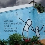Distress in the City: Racism, Fundamentalism and a Democratic Education
