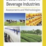 Sustainable Food and Beverage Industries: Assessments and Methodologies