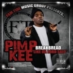 Breakbread &quot;Like Da Lord Said&quot; by Pimp Kee