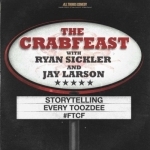 The CrabFeast with Ryan Sickler and Jay Larson