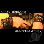 Glass Trampoline by Ray Sutherland