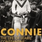 Connie: The Life of Learie Constantine