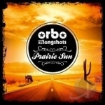 Prairie Sun by Orbo &amp; The Longshots