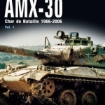 AMX-30: Char de Bataille 1966-2006