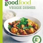 Good Food: Veggie Dishes